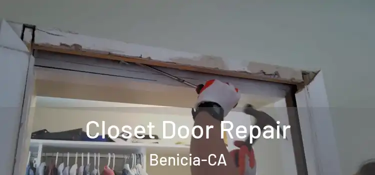 Closet Door Repair Benicia-CA