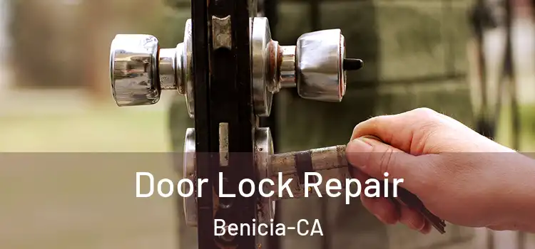 Door Lock Repair Benicia-CA