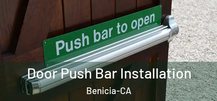 Door Push Bar Installation Benicia-CA