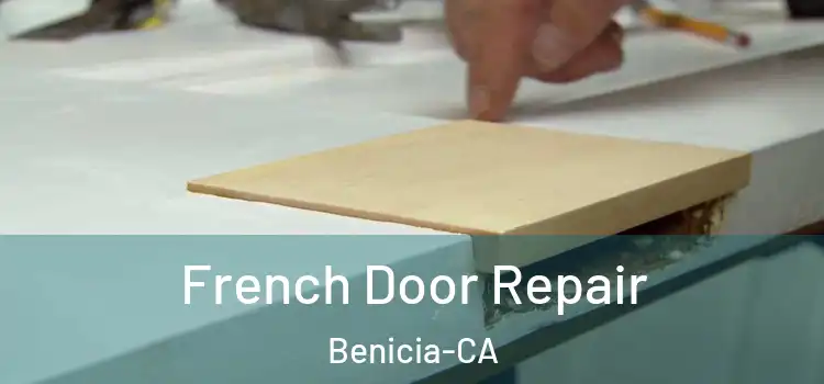 French Door Repair Benicia-CA