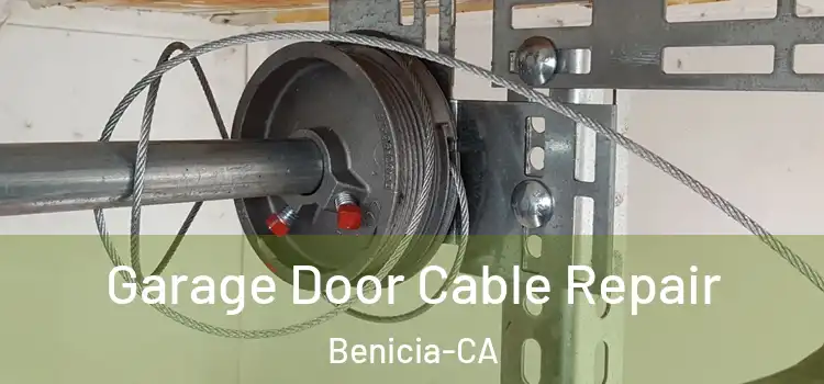 Garage Door Cable Repair Benicia-CA