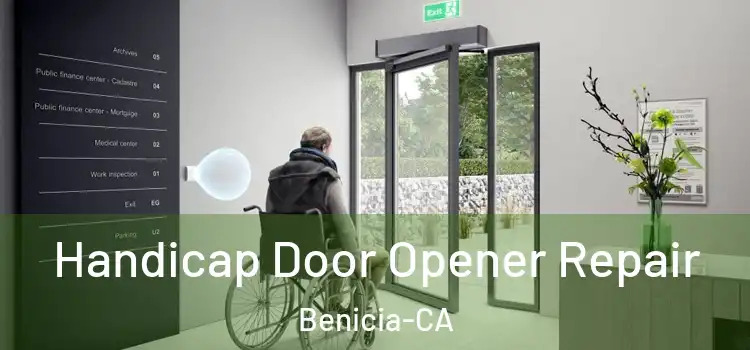  Handicap Door Opener Repair Benicia-CA