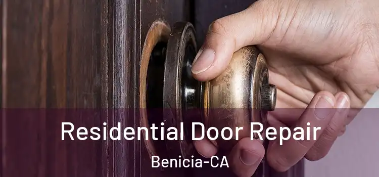 Residential Door Repair Benicia-CA