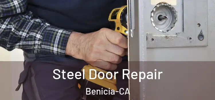 Steel Door Repair Benicia-CA